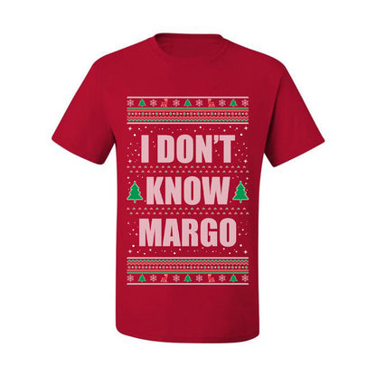 Ugly Christmas Tshirt  , "I Don't Know Margo", Wild Bobby Ugly Christmas Tshirt Men's Graphic T-Shirt Ugly Christmas  Men's T-Shirt
