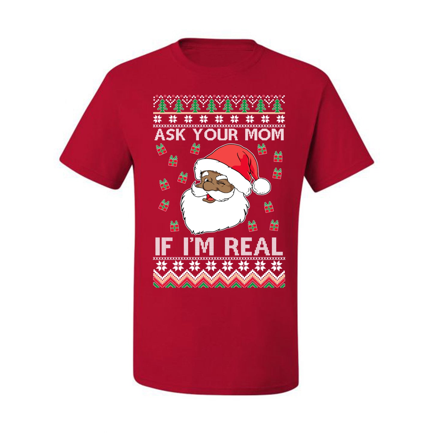 Graphic Ugly Xmas Holiday T-shirt , Ask Your Mom If I'm Real, Black Santa Claus,  Ugly Christmas T-shirt  Ugly Christmas  Men's T-Shirt
