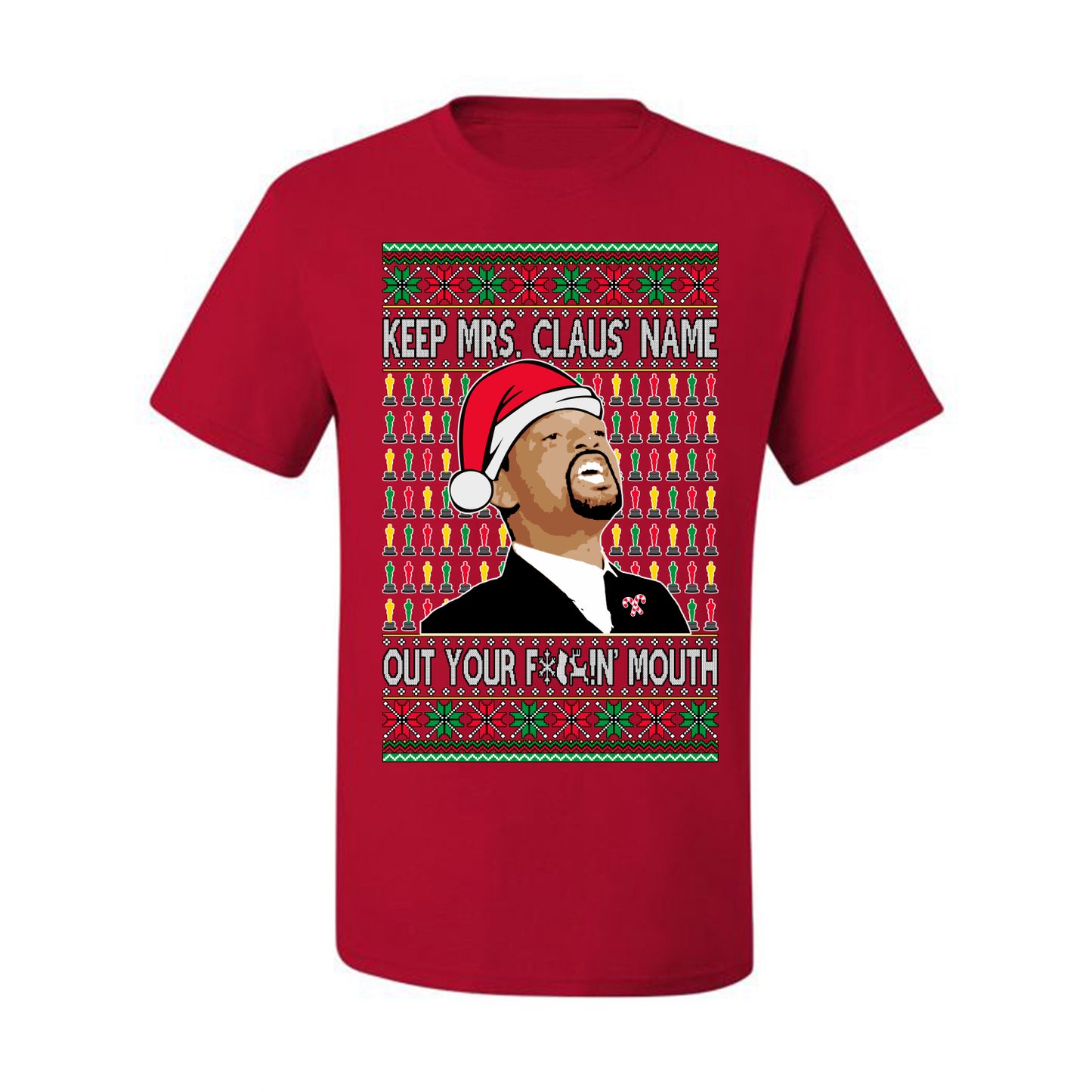 Ugly Xmas Graphic  T-shirt  Will Smith Slaps Chris Rock Meme Mrs Claus' Name Out Your Mouth  Ugly Christmas T-shirt  Ugly Christmas  Men's T-Shirt