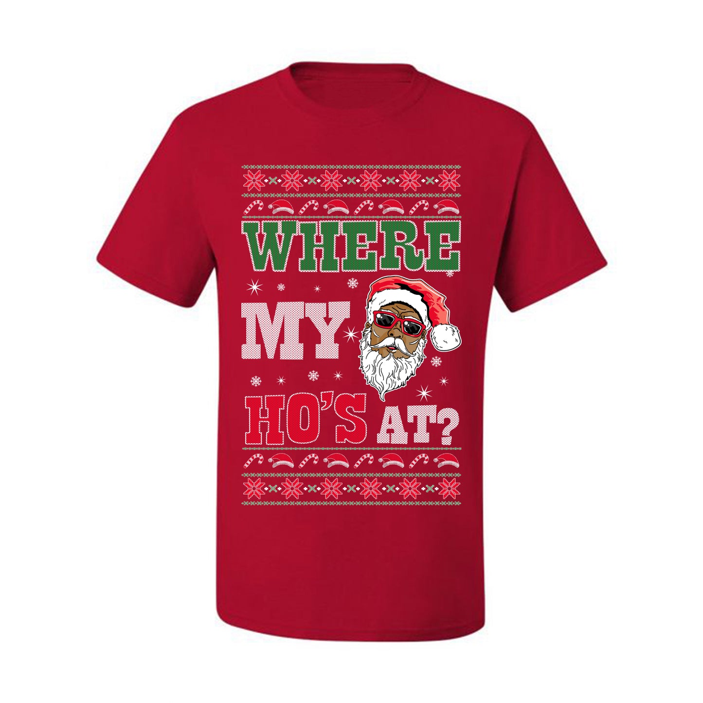 Where My Ho's At? ,Christmas Gifts, Funny Xmas Gift Idea, Ugly Christmas Sweater Men's T-Shirt