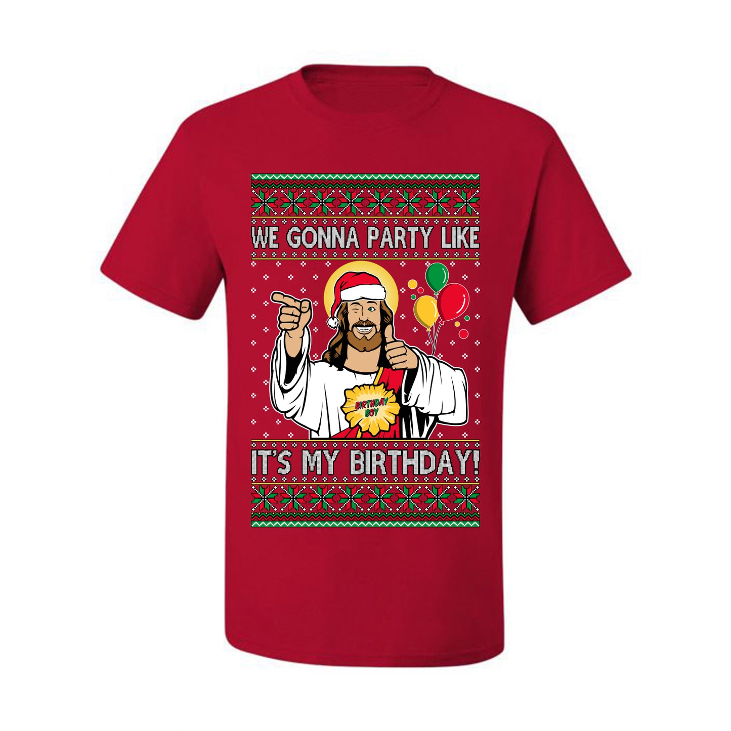 Gonna Party Like It's My Birthday Jesus, Christmas Gifts, Funny Xmas Gift Idea, Ugly Christmas Sweater Men's T-Shirt