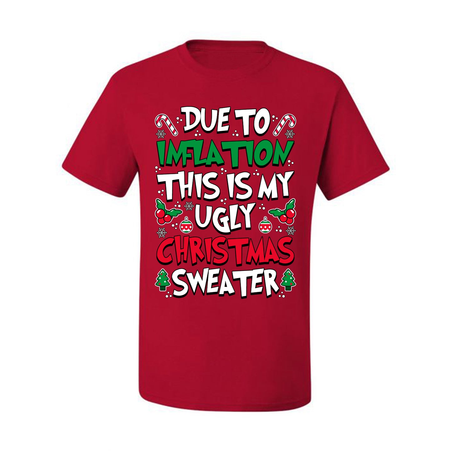 Due To Inflation This Is My Ugly Christmas Sweater, Christmas Gifts, Funny Xmas Gift Idea, Ugly Christmas Sweater, Christmas Gifts, Funny Xmas Gift Idea, Men's T-Shirt