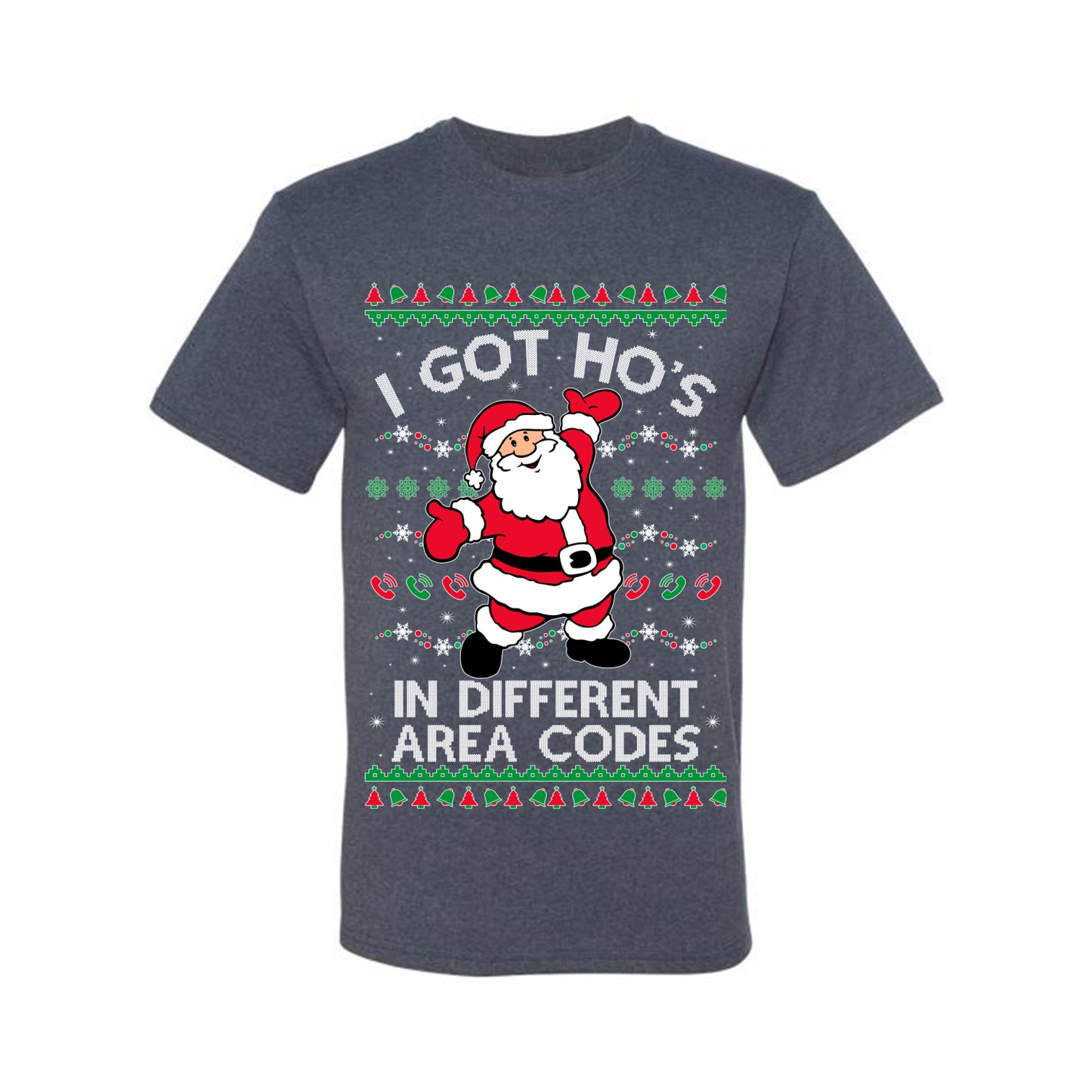 Funny Ugly  Graphic Christmas  T-shirt  "I Got Ho's in Different Area Codes" Ugly Christmas T-shirt  Ugly Christmas  Men's T-Shirt