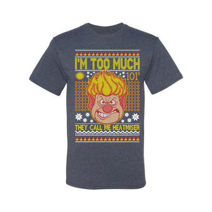 Graphic Ugly Xmas Graphic  T-shirt They Call Me Heatmeiser I'm Too Much Merry  Ugly Christmas T-shirt  Ugly Christmas  Men's T-Shirt
