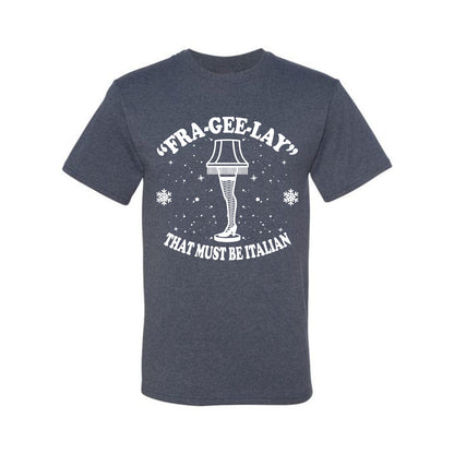 Christmas Graphic  for Butcher BBQ Grilling Cooking Kitchen Fra-Gee-Lay That Must Be Italian Leg Lamp Ugly Christmas Tshirt Men's Graphic T-Shirt Ugly Christmas  Men's T-Shirt