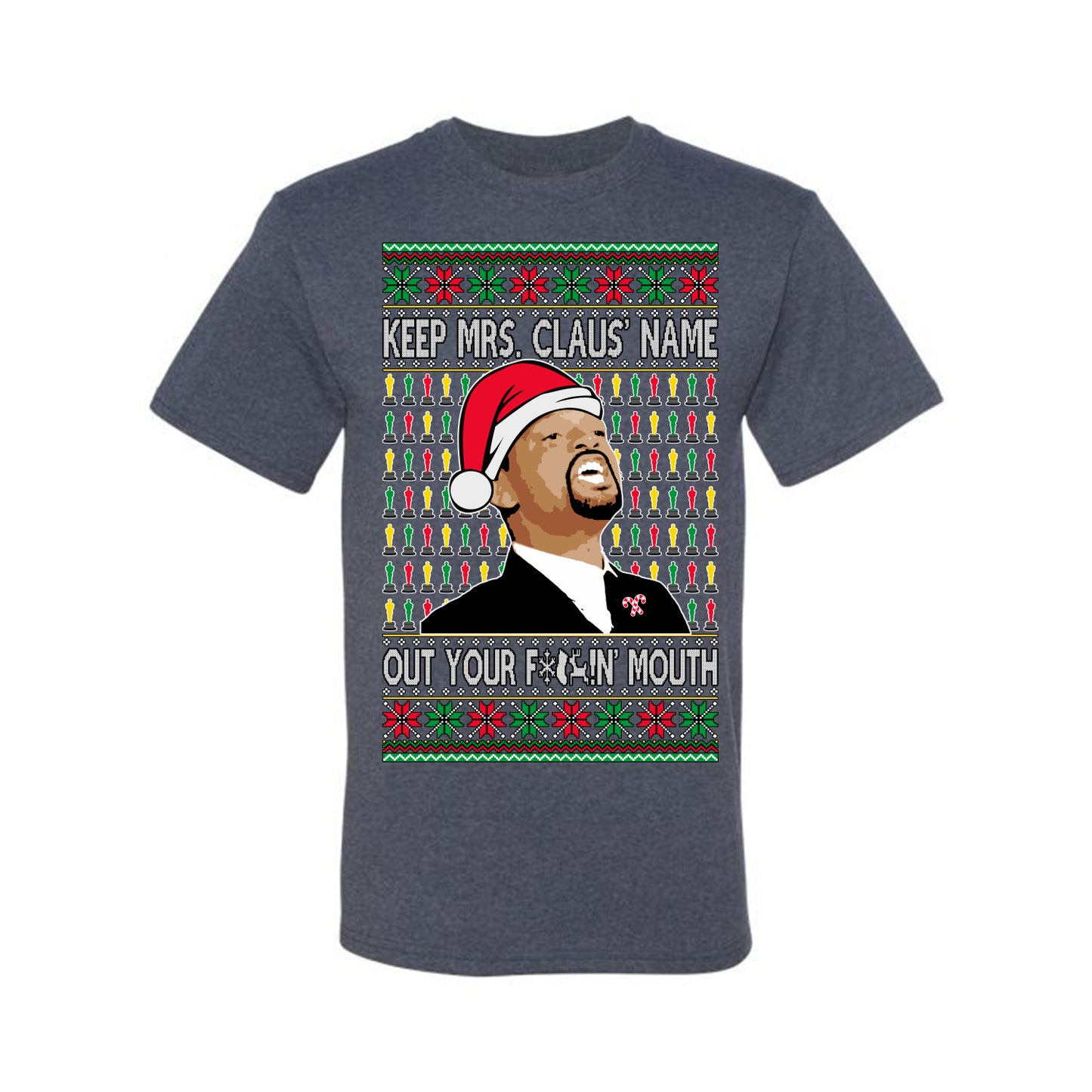 Ugly Xmas Graphic  T-shirt  Will Smith Slaps Chris Rock Meme Mrs Claus' Name Out Your Mouth  Ugly Christmas T-shirt  Ugly Christmas  Men's T-Shirt