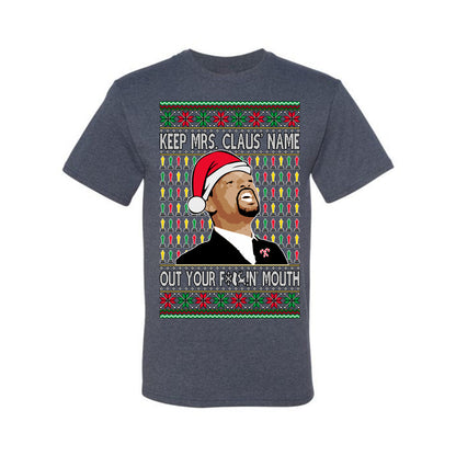 Ugly Xmas Graphic  T-shirt  Will Smith Slaps Chris Rock Meme Mrs Claus' Name Out Your Mouth  Ugly Christmas T-shirt  Ugly Christmas  Men's T-Shirt