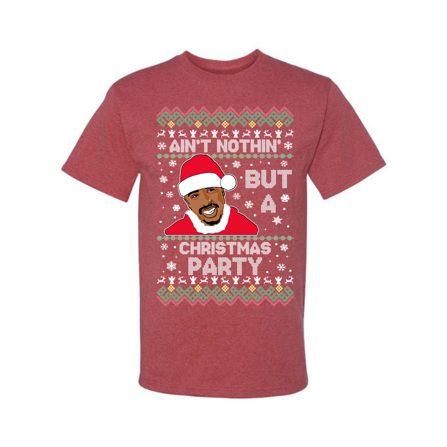 Tupac Aint Nothin But a Christmas Party, Christmas Gifts, Funny Xmas Gift Idea, Ugly Christmas Sweater Men's T-Shirt