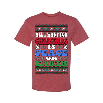 All I Want For Christmas Is Peace on Earth  , Merry Christmas Tee, Ugly Christmas,  Sweater Men's T-Shirt