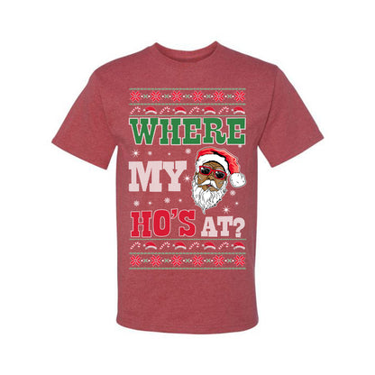 Where My Ho's At? ,Christmas Gifts, Funny Xmas Gift Idea, Ugly Christmas Sweater Men's T-Shirt