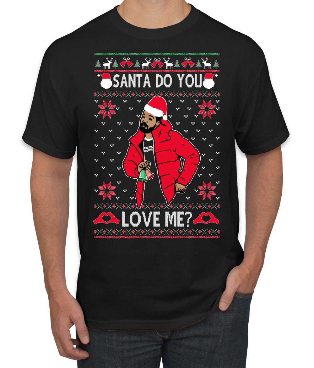Santa Do You Love Me? White, Christmas Gifts, Funny Xmas Gift Idea, Ugly Christmas Sweater Men's T-Shirt