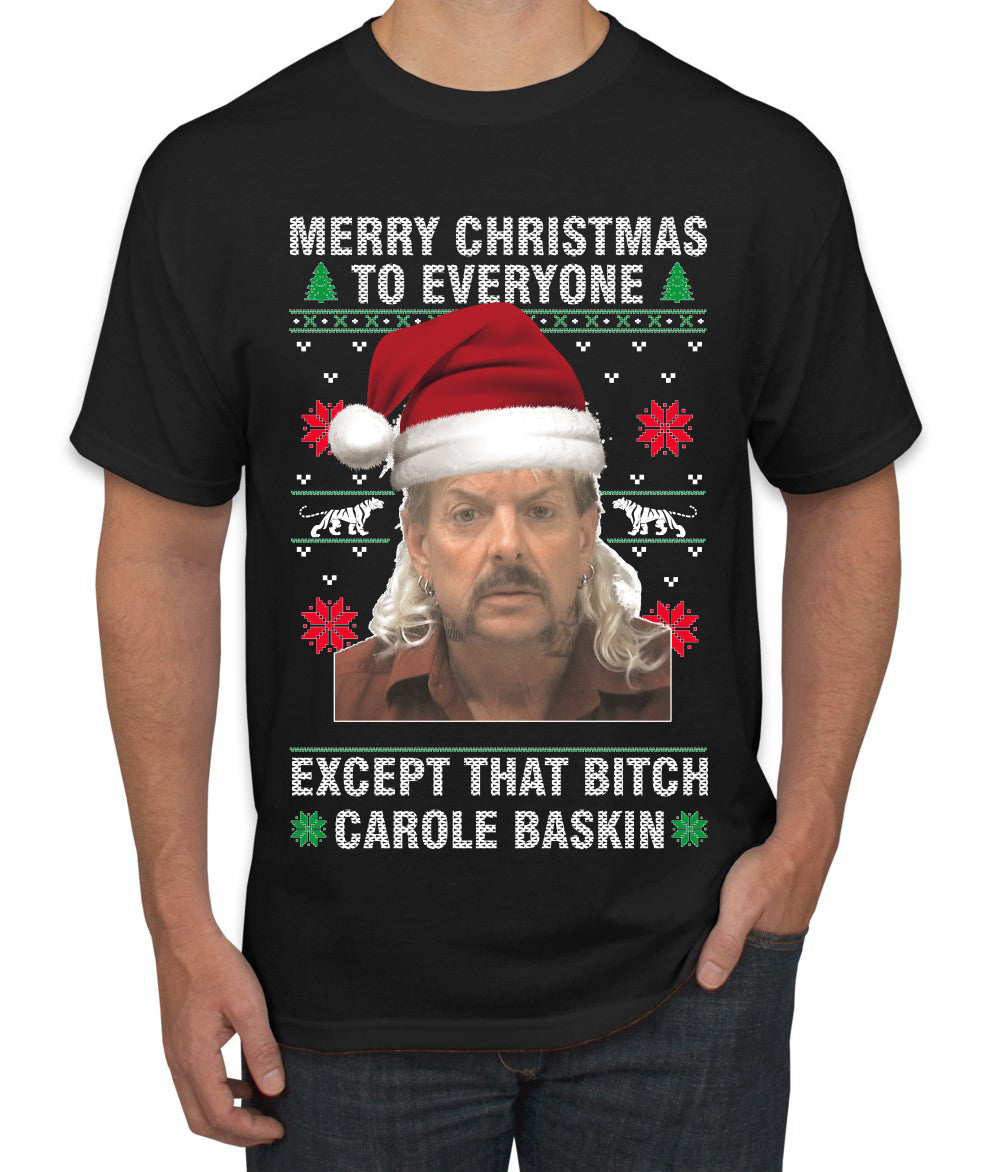 Merry Christmas To Everyone Except that bitch, Christmas Gifts, Funny Xmas Gift Idea, Ugly Christmas Sweater Men's T-Shirt