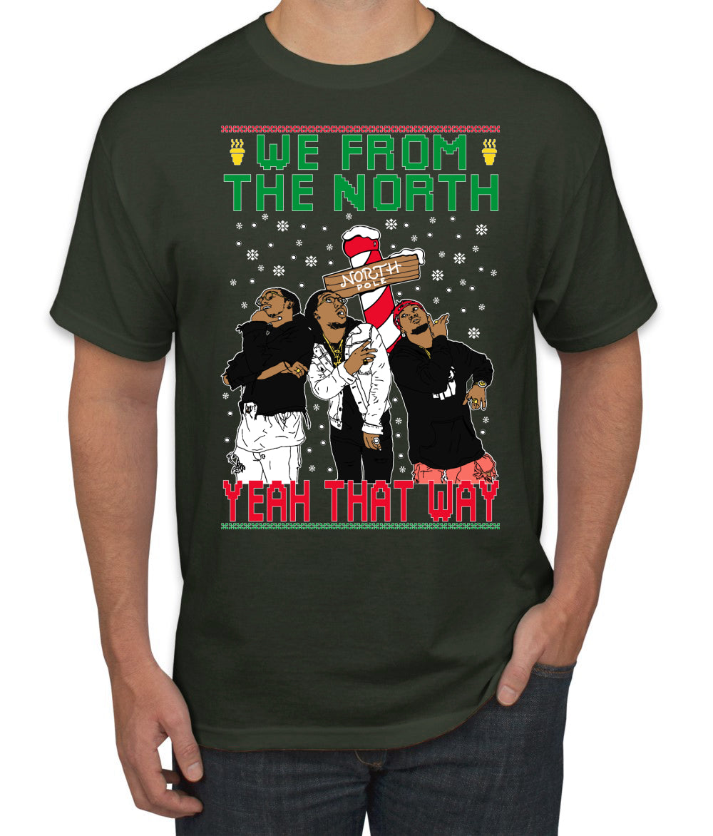 We From The North Yeah That Way White, Christmas Gifts, Funny Xmas Gift Idea, Ugly Christmas Sweater Men's T-Shirt