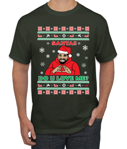 Santa!! Do You Love Me? Ugly Christmas Sweater, Christmas Gifts, Funny Xmas Gift Idea, Ugly Christmas Sweater Men's T-Shirt