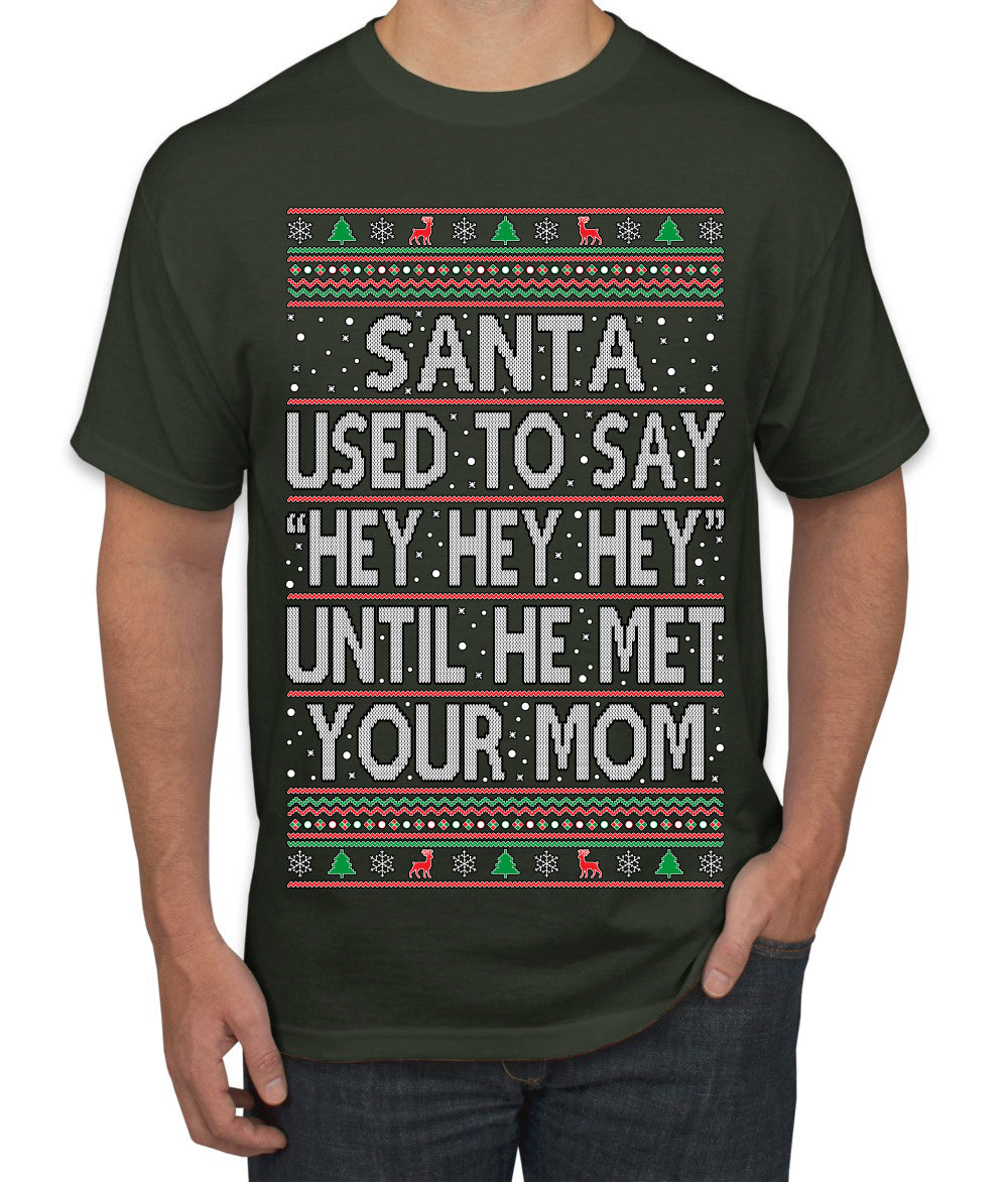 When Santa Used To Say Hey Until He Met Your Mom, Christmas Gifts, Funny Xmas Gift Idea,  Ugly Christmas Sweater Men's T-Shirt