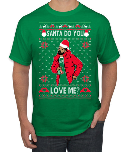 Santa Do You Love Me? White, Christmas Gifts, Funny Xmas Gift Idea, Ugly Christmas Sweater Men's T-Shirt