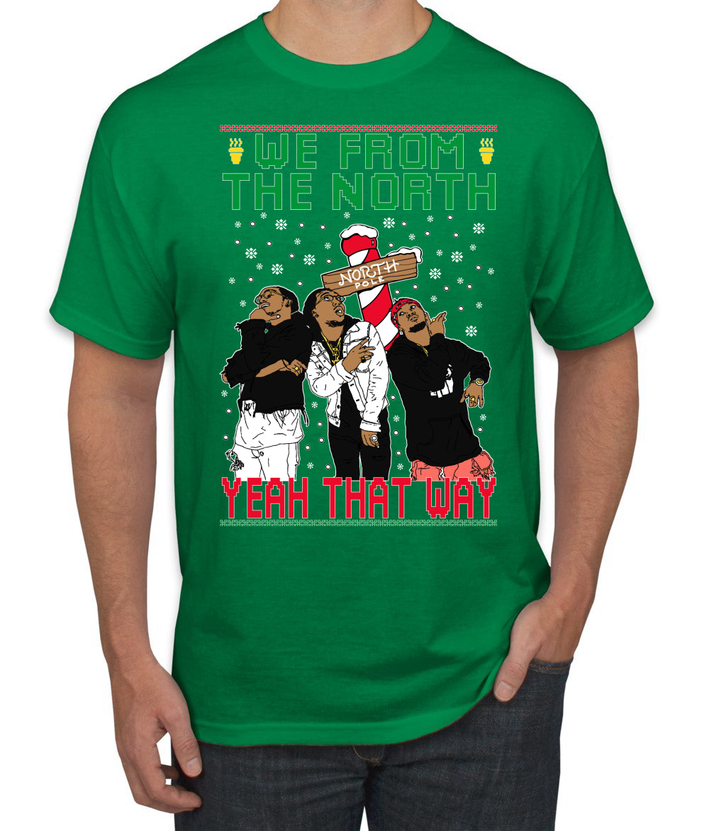We From The North Yeah That Way White, Christmas Gifts, Funny Xmas Gift Idea, Ugly Christmas Sweater Men's T-Shirt