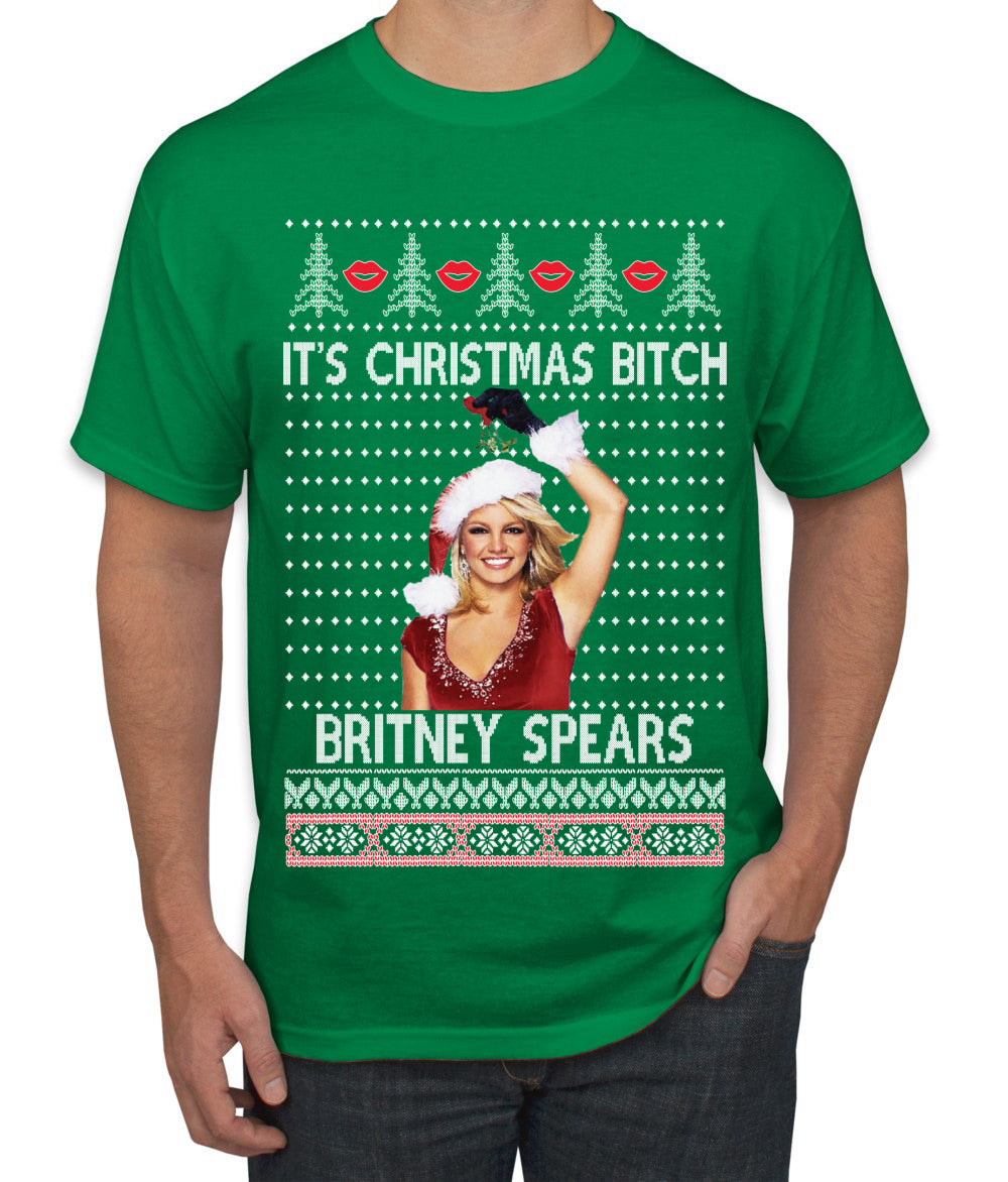 It's Christmas Bitch Britney, Christmas Gifts, Funny Xmas Gift Idea, Ugly Christmas  Men's T-Shirt