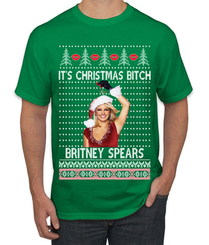 It's Christmas Bitch Britney, Christmas Gifts, Funny Xmas Gift Idea, Ugly Christmas  Men's T-Shirt