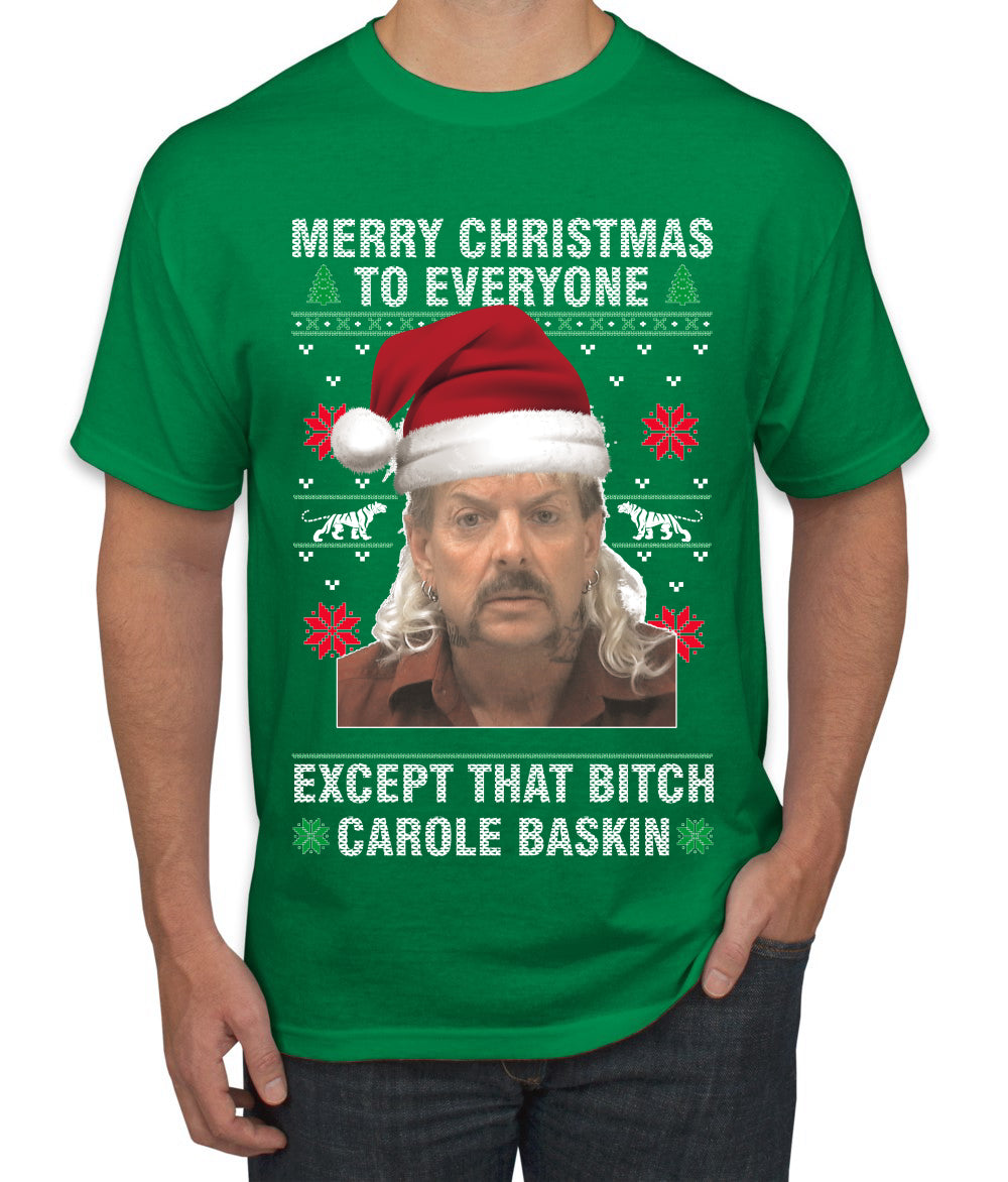 Merry Christmas To Everyone Except that bitch, Christmas Gifts, Funny Xmas Gift Idea, Ugly Christmas Sweater Men's T-Shirt