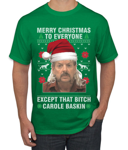 Merry Christmas To Everyone Except that bitch, Christmas Gifts, Funny Xmas Gift Idea, Ugly Christmas Sweater Men's T-Shirt
