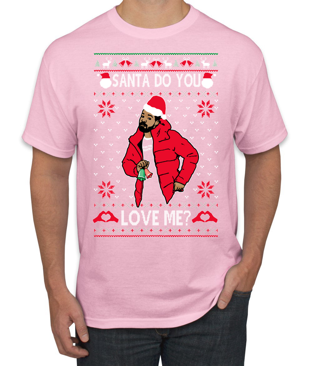 Santa Do You Love Me? White, Christmas Gifts, Funny Xmas Gift Idea, Ugly Christmas Sweater Men's T-Shirt