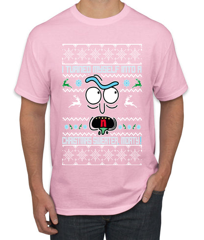 I Turned Myself Into a Christmas Sweater Morty, Christmas Gifts, Funny Xmas Gift Idea, Ugly Christmas Sweater Men's T-Shirt