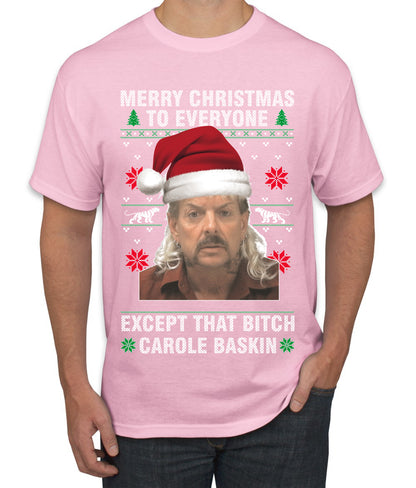 Merry Christmas To Everyone Except that bitch, Christmas Gifts, Funny Xmas Gift Idea, Ugly Christmas Sweater Men's T-Shirt