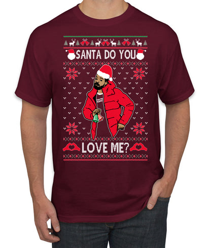 Santa Do You Love Me? White, Christmas Gifts, Funny Xmas Gift Idea, Ugly Christmas Sweater Men's T-Shirt