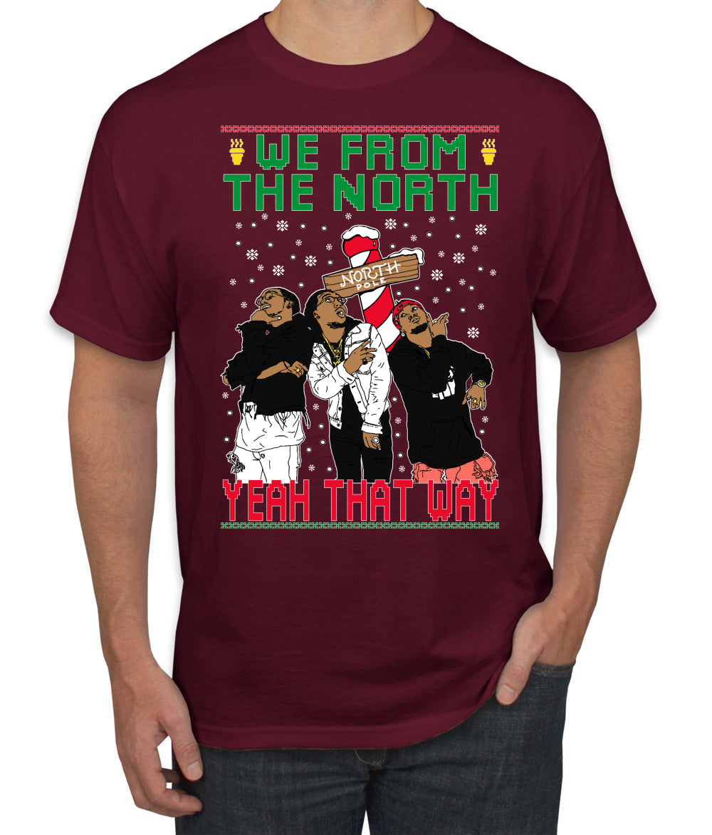 We From The North Yeah That Way White, Christmas Gifts, Funny Xmas Gift Idea, Ugly Christmas Sweater Men's T-Shirt
