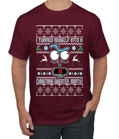 I Turned Myself Into a Christmas Sweater Morty, Christmas Gifts, Funny Xmas Gift Idea, Ugly Christmas Sweater Men's T-Shirt