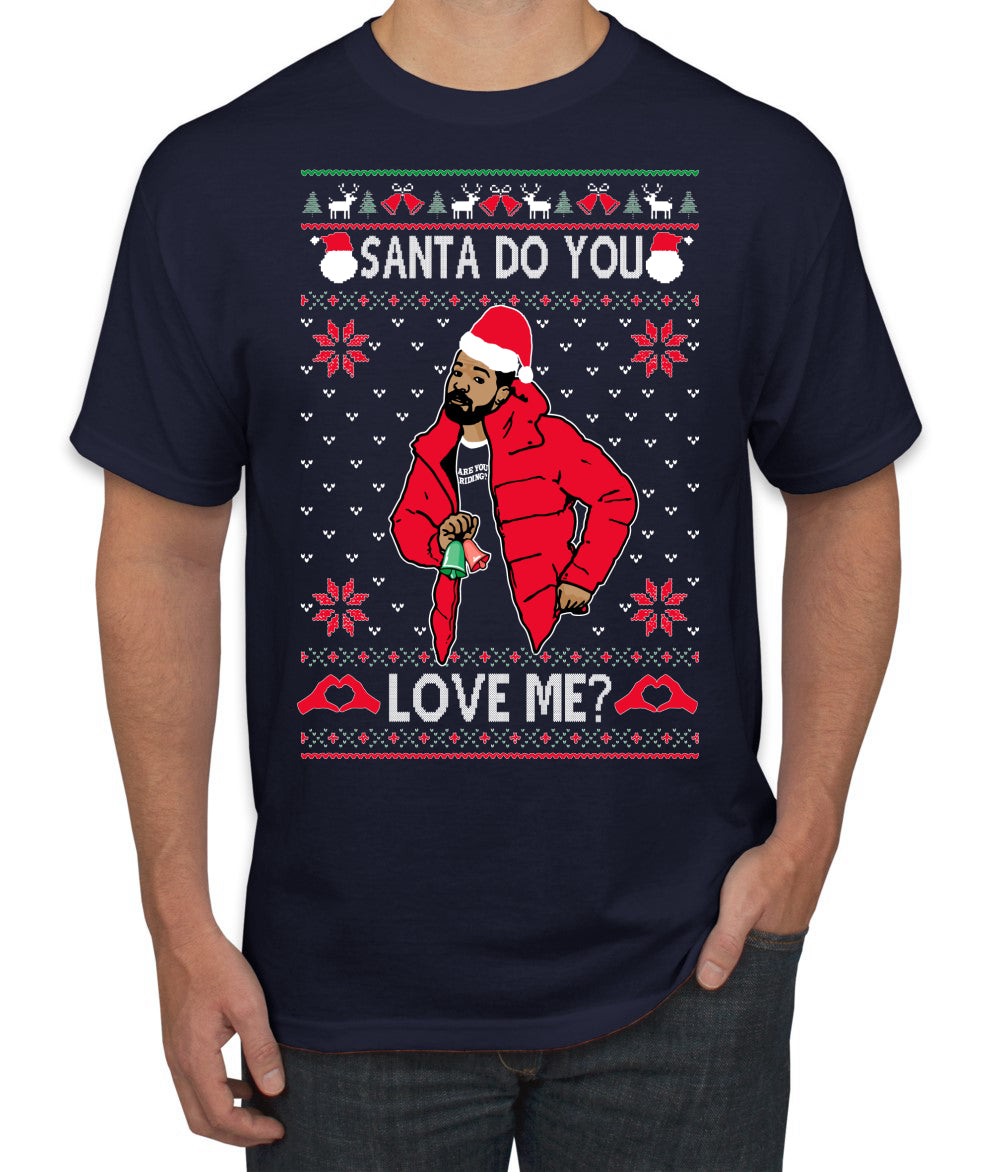 Santa Do You Love Me? White, Christmas Gifts, Funny Xmas Gift Idea, Ugly Christmas Sweater Men's T-Shirt