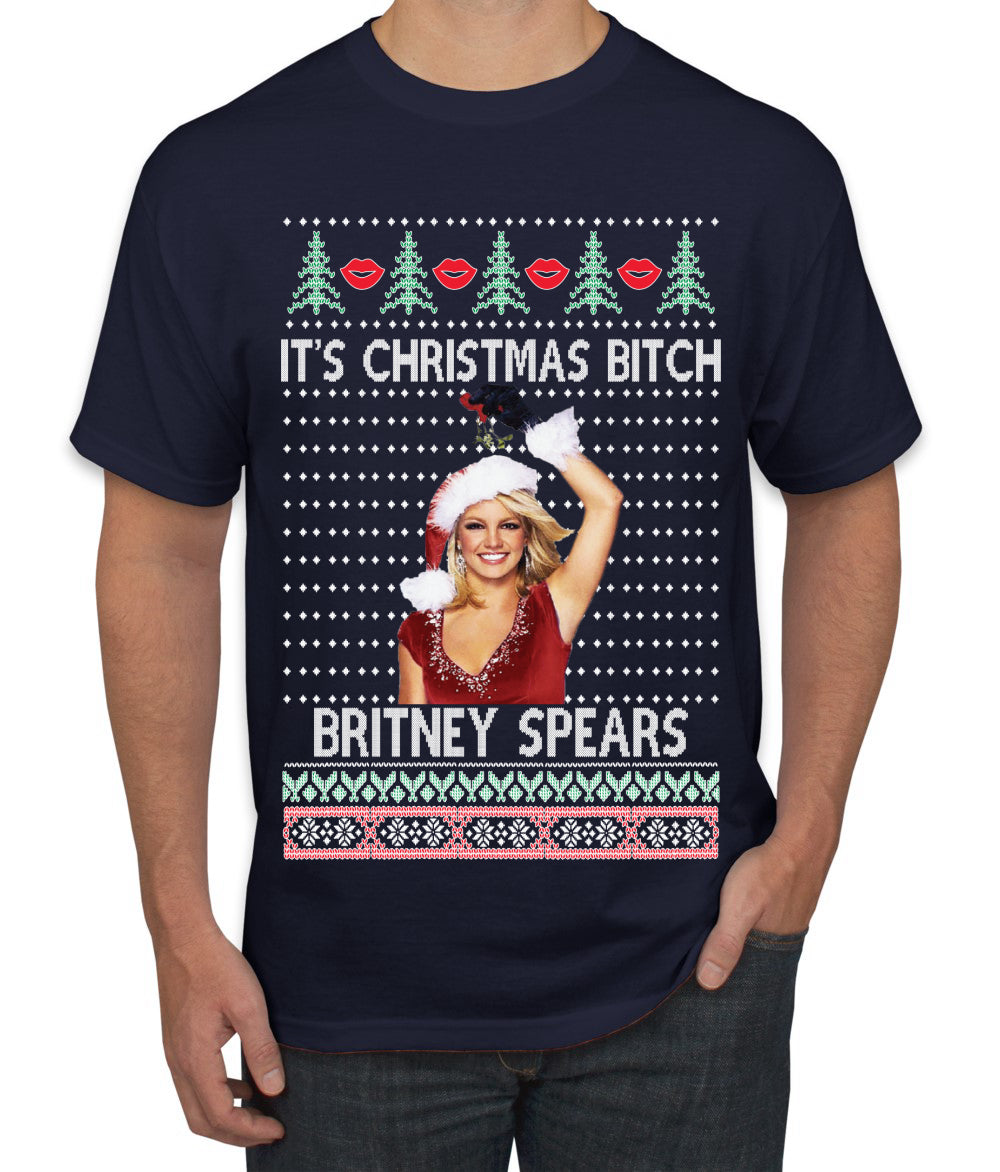 It's Christmas Bitch Britney, Christmas Gifts, Funny Xmas Gift Idea, Ugly Christmas  Men's T-Shirt