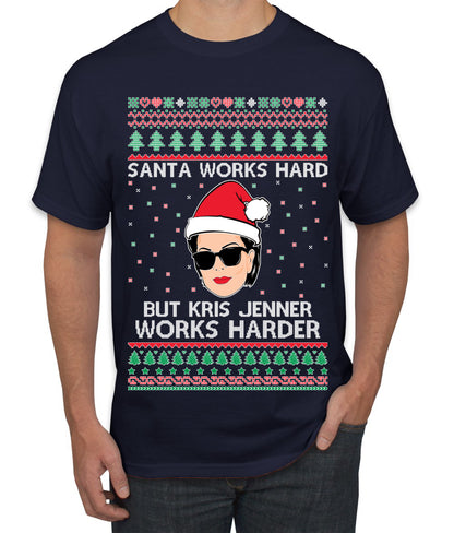 Santa Works Hard But Kris Works Harder Jenner, Christmas Gifts, Funny Xmas Gift Idea, Ugly Christmas  Men's T-Shirt