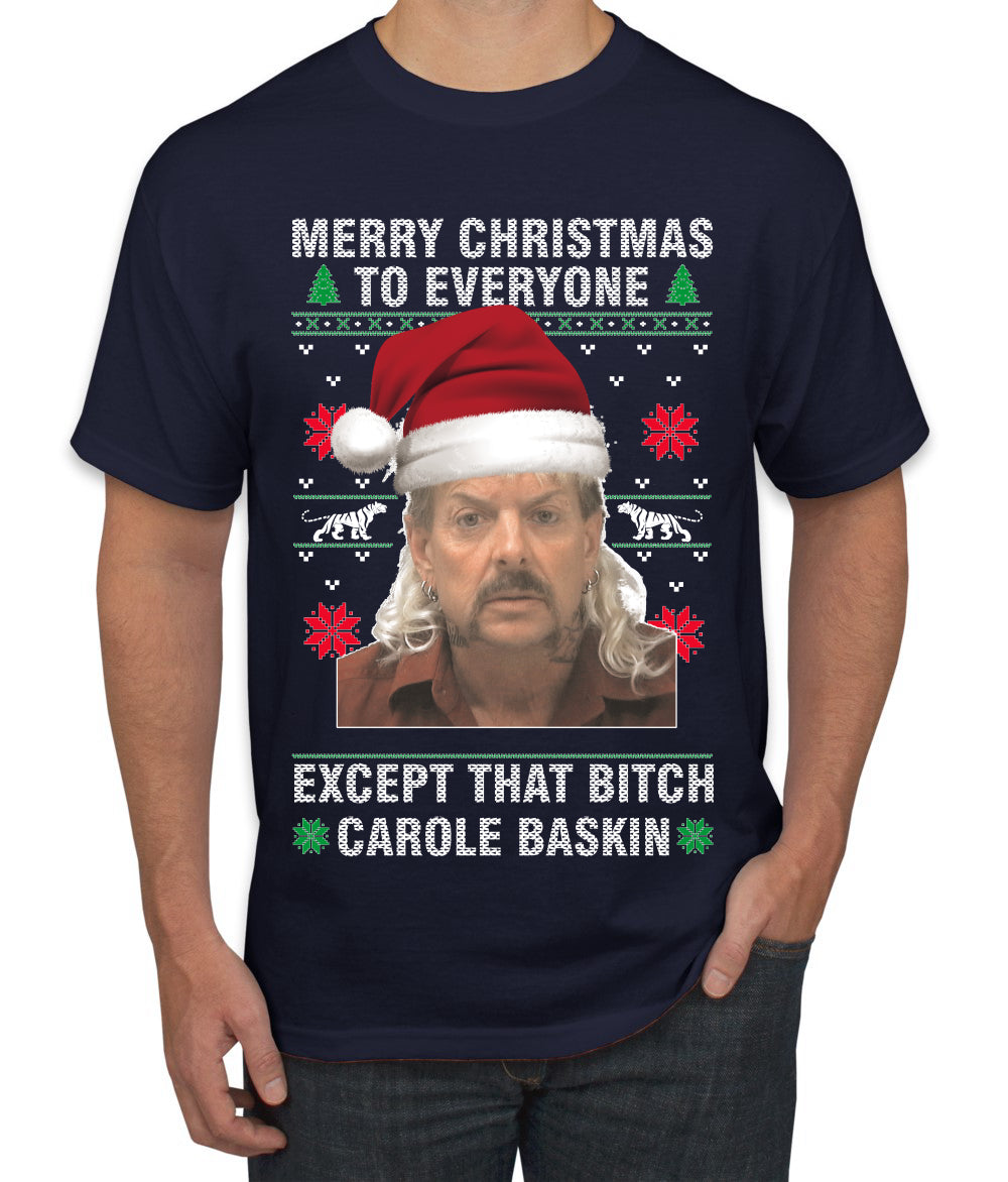 Merry Christmas To Everyone Except that bitch, Christmas Gifts, Funny Xmas Gift Idea, Ugly Christmas Sweater Men's T-Shirt