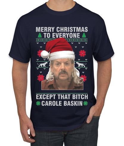 Merry Christmas To Everyone Except that bitch, Christmas Gifts, Funny Xmas Gift Idea, Ugly Christmas Sweater Men's T-Shirt