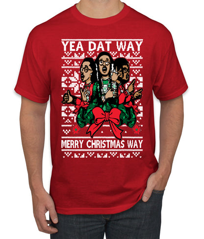 Yea Dat Way Merry Christmas Way, Christmas Gifts, Funny Xmas Gift Idea, Ugly Christmas Sweater Men's T-Shirt