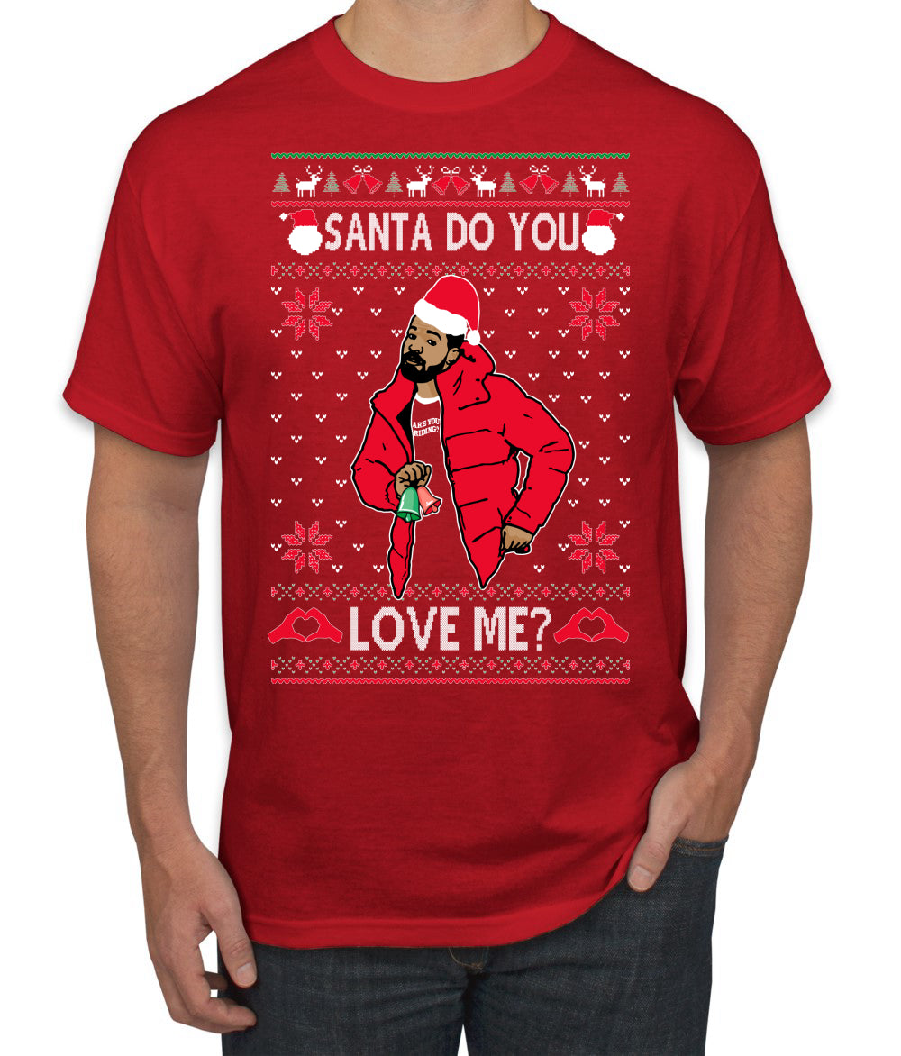 Santa Do You Love Me? White, Christmas Gifts, Funny Xmas Gift Idea, Ugly Christmas Sweater Men's T-Shirt