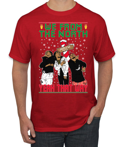 We From The North Yeah That Way White, Christmas Gifts, Funny Xmas Gift Idea, Ugly Christmas Sweater Men's T-Shirt