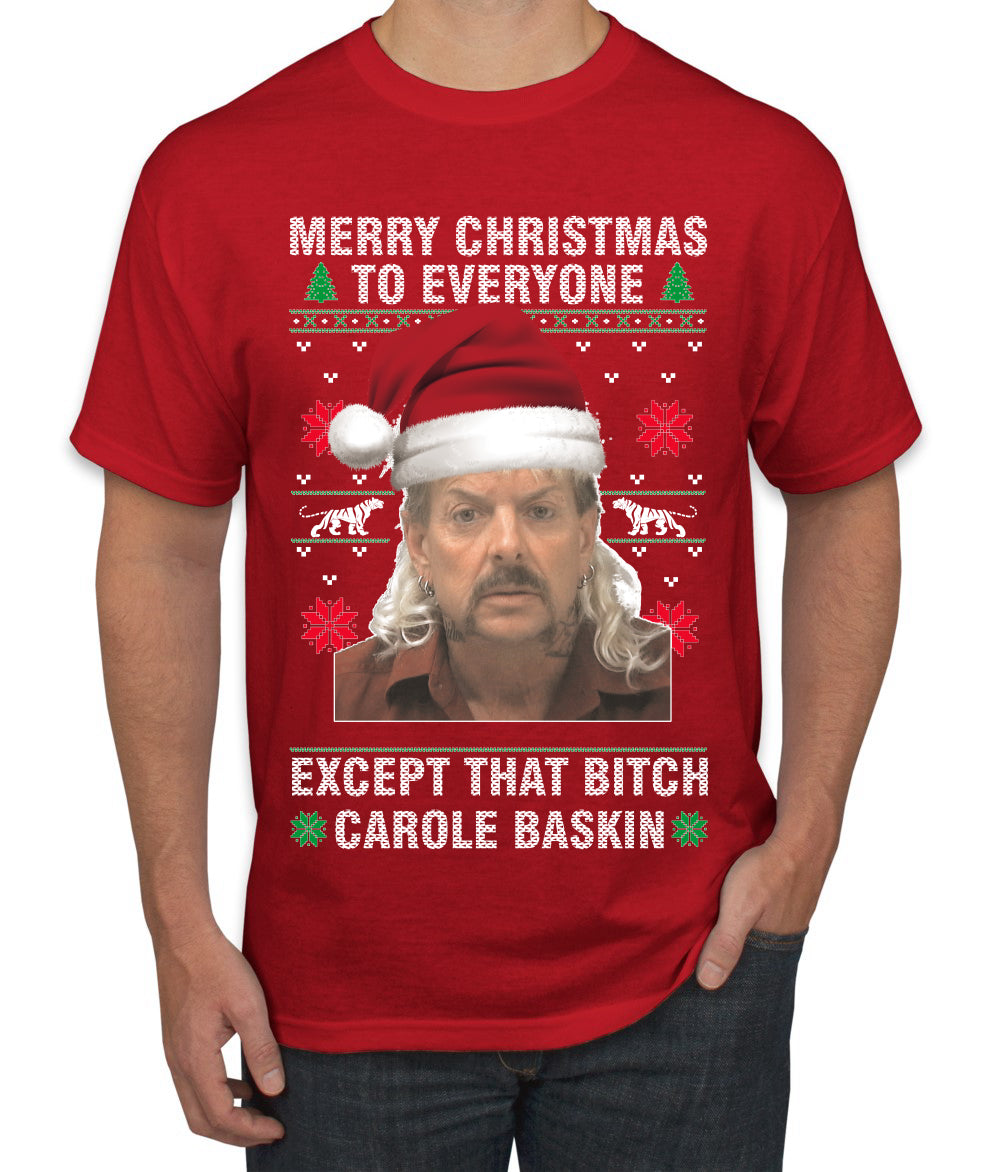 Merry Christmas To Everyone Except that bitch, Christmas Gifts, Funny Xmas Gift Idea, Ugly Christmas Sweater Men's T-Shirt