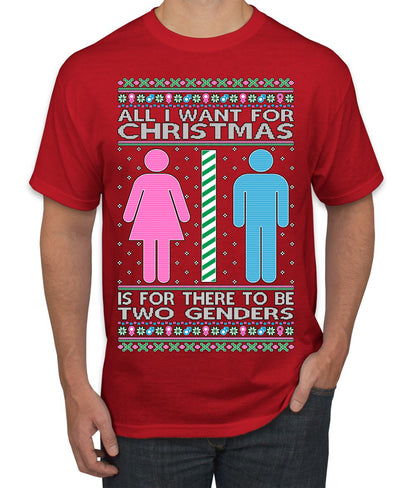 Two Genders For Christmas is All I Want, Christmas Gifts, Funny Xmas Gift Idea Ugly Christmas Sweater Men's T-Shirt