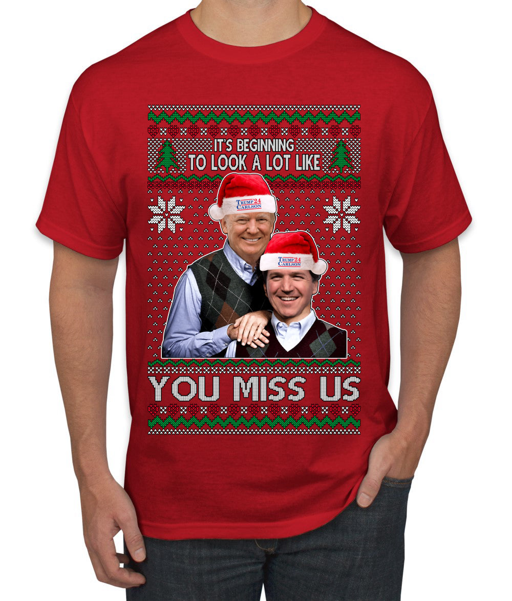Trump Carlson 24 Beginning To Look Like You Miss Us, Christmas Gifts, Funny Xmas Gift Idea, Ugly Christmas Sweater Men's T-Shirt