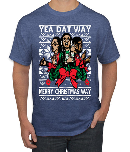 Yea Dat Way Merry Christmas Way, Christmas Gifts, Funny Xmas Gift Idea, Ugly Christmas Sweater Men's T-Shirt