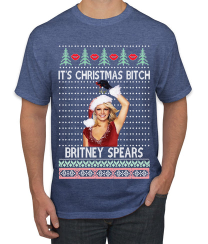 It's Christmas Bitch Britney, Christmas Gifts, Funny Xmas Gift Idea, Ugly Christmas  Men's T-Shirt