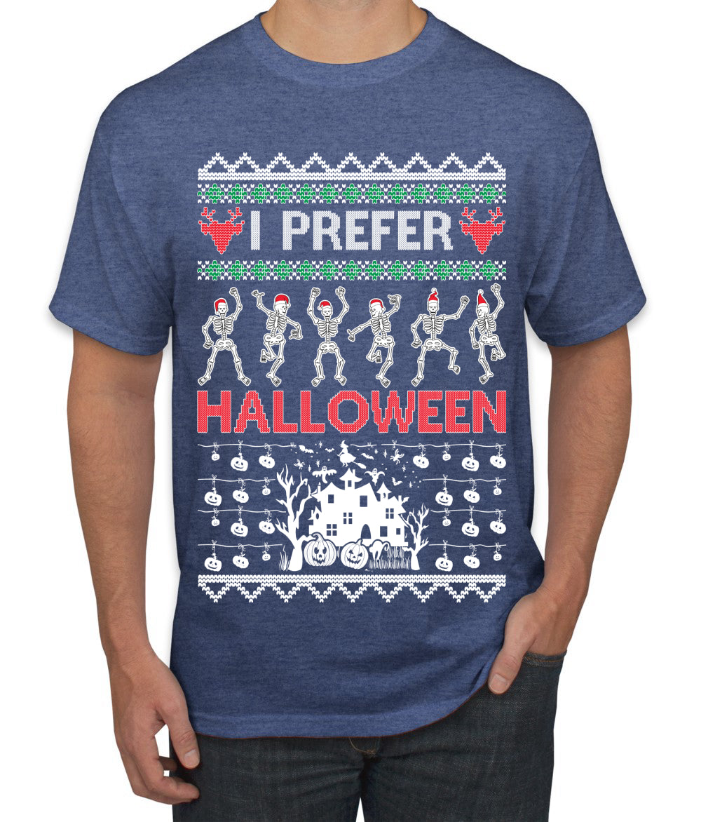 I Prefer Halloween Dancing Skeletons, Xmas Dancers, Christmas Gifts, Funny Xmas Gift Idea, Ugly Christmas  Men's T-Shirt