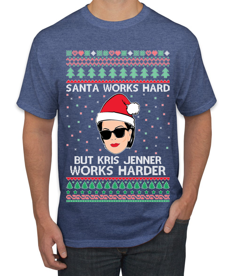 Santa Works Hard But Kris Works Harder Jenner, Christmas Gifts, Funny Xmas Gift Idea, Ugly Christmas  Men's T-Shirt