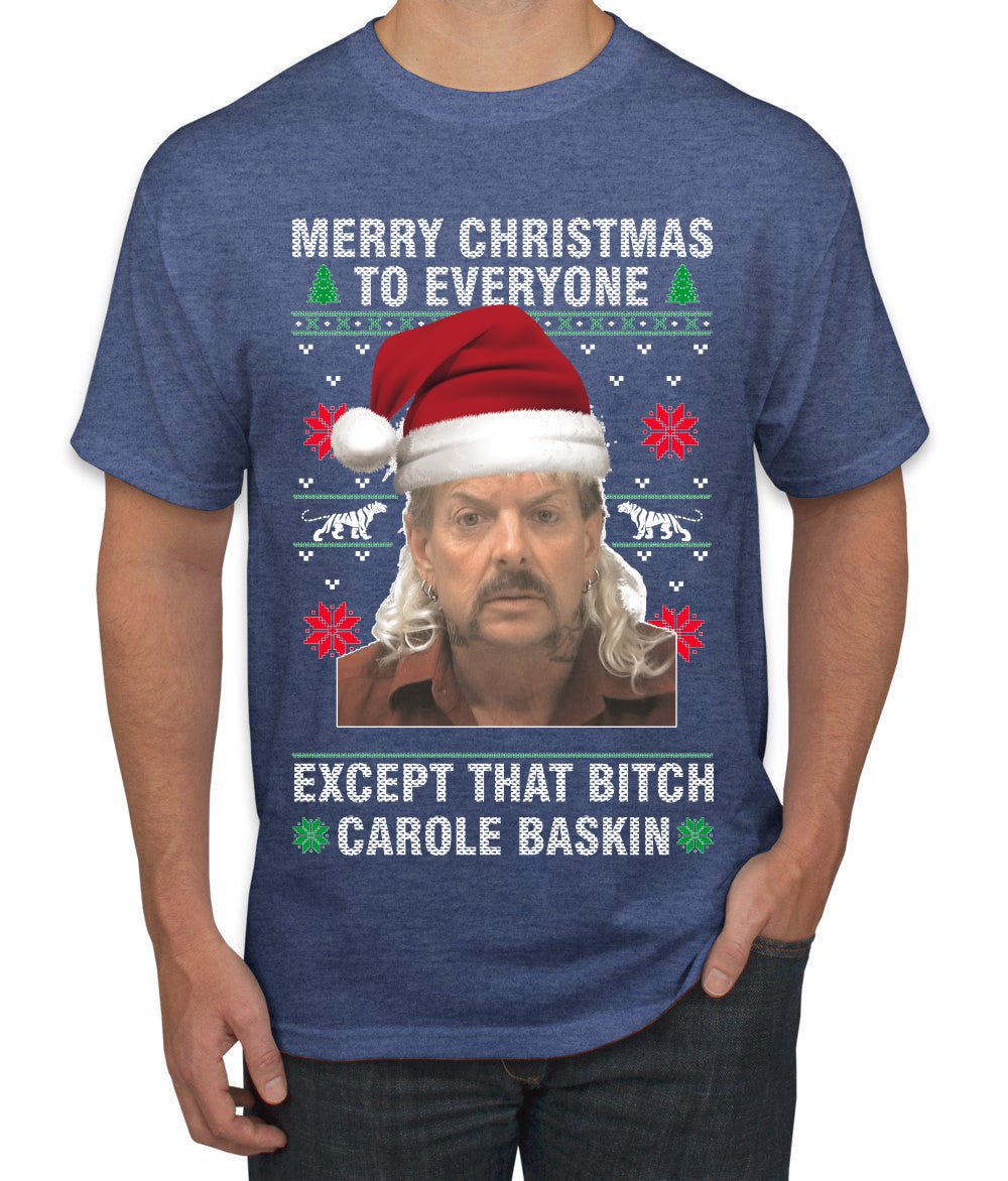 Merry Christmas To Everyone Except that bitch, Christmas Gifts, Funny Xmas Gift Idea, Ugly Christmas Sweater Men's T-Shirt