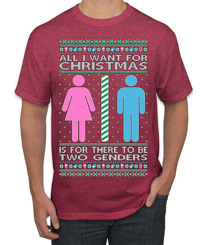 Two Genders For Christmas is All I Want, Christmas Gifts, Funny Xmas Gift Idea Ugly Christmas Sweater Men's T-Shirt