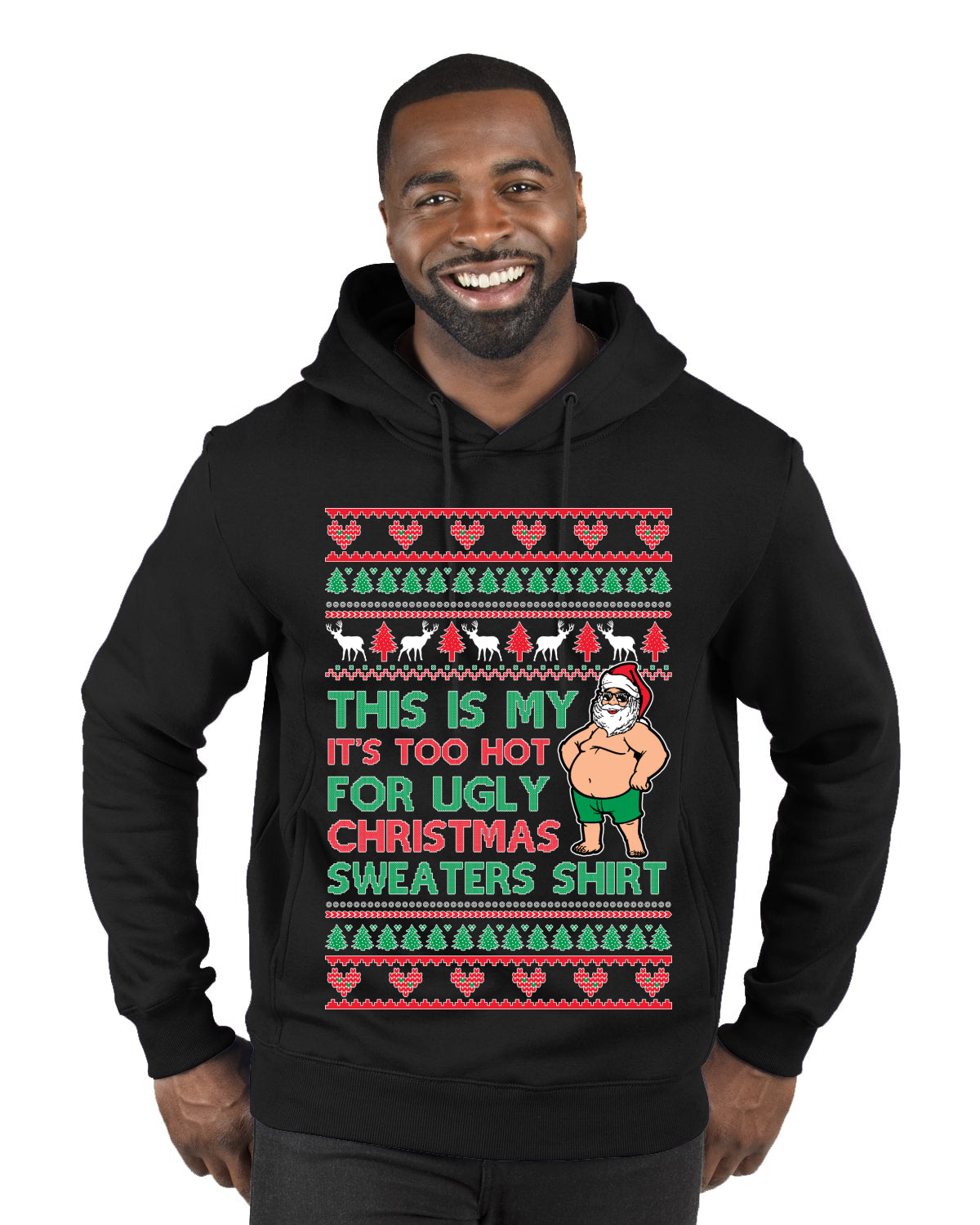 Santa Too Hot For Sweaters Shirt, Funny Christmas,, Christmas Gifts, Funny Xmas Gift Idea, Ugly Christmas  Premium Graphic Hoodie Sweatshirt