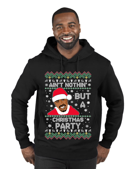 Tupac Aint Nothin But a Christmas Party, Christmas Gifts, Funny Xmas Gift Idea, Ugly Christmas Sweater Premium Graphic Hoodie Sweatshirt